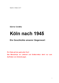 Pdf Koln Nach 1945 Die Geschichte Unserer Gegenwart Dr Werner Schafke Academia Edu
