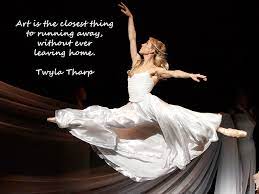 The author of the following quotes: No 28 Twyla Tharp Art Quote Of The Day