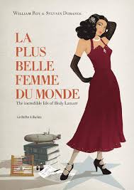 Elle fut surnommée « plus belle femme du monde ». La Plus Belle Femme Du Monde The Incredible Life Of Hedy Lamarr Amazon De Dorange Sylvain Roy William Fremdsprachige Bucher