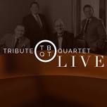 Tribute Quartet's FOREVER Tour