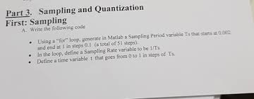 Solved Part 3 Sampling And Quantization First Sampling Chegg Com