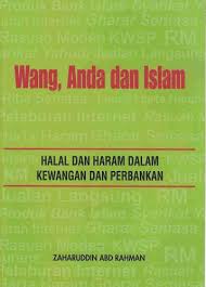 Select category 212 kebangkitan umat islam al quran aliran dalam islam allah allahu akbar aqidah asbabul nuzul asmaul husna ayat pilihan bahasa arab berita islam terkini biografi nabi muhammad saw budaya dan islam. 9789833364473 Wang Anda Dan Islam Halal Dan Haram Dalam Kewangan Dan Perbankan Abebooks Zaharuddin Abd Rahman 9833364470