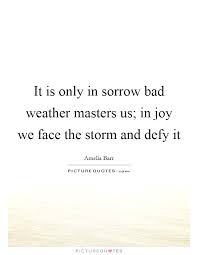Bad Weather Quotes Sayings Bad Weather Picture Quotes