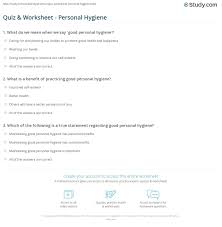 I've been thinking about getting more exercise, but i just can't seem to get started. Quiz Worksheet Personal Hygiene Study Com