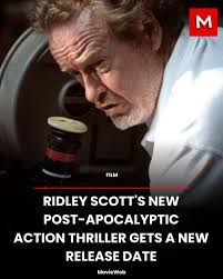 The highly anticipated post-apocalyptic thriller has landed a new release  date. #RidleyScott