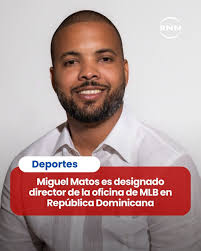La Major League Baseball (MLB) anunció la designación de Miguel Matos como  nuevo director de su oficina en República Dominicana, cargo desde el cual  asumirá la supervisión de las operaciones administrativas y