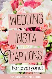 Wedding Instagram Captions For Everyone In 2021 Wedding Captions For Instagram Wedding Captions Instagram Wedding