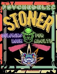 • beautiful girls smoking weed • alien smoking and having fun • kawaii cartoon food smoking Psychedelic Stoner Coloring Book For Adults Stoner Necessities Let S Smoke Some Pot And Color Our High Thought Weed Coloring Book Stoner Colorin Paperback Patchouli Joe S Books Indulgences
