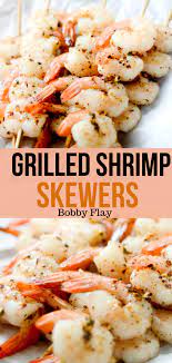 Grilled Shrimp Skewers Grilled Shrimp Skewers Bobby Flay Recipes Shrimp Skewers