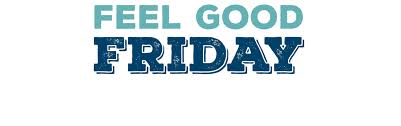Good friday is used to representing holy friday while some people think is used as an opposite of bad friday. Feel Good Friday