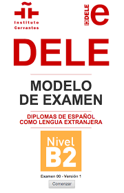 Gramatica De Uso Del Espanol A1 B2 Pdf скачать Dele B2 Estructura Duracion Y Modelos De Examen Modelo De Examen Examen Clase De Espanol