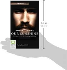 Our Sunshine: Amazon.co.uk: Drewe, Robert, Veitch, Michael: 9781743140123:  Books