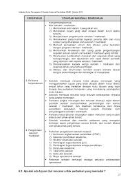Standar nasional pendidikan disempurnakan secara terencana, terarah, dan berkelanjutan sesuai. Indikator Kunci Pencapaian 8 Standar Nasional Pendidikan