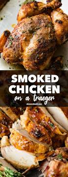 Food cooks a lot slower at this temperature and smoking at 225°f allows the chicken to absorb the smoky flavors at a slower pace. Smoked Whole Chicken Recipe Traeger Whole Chicken Oh Sweet Basil