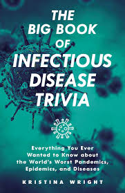 If you paid attention in history class, you might have a shot at a few of these answers. The Big Book Of Infectious Disease Trivia Everything You Ever Wanted To Know About The World S Worst Pandemics Epidemics And Diseases Wright Kristina 9781646041381 Amazon Com Books