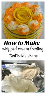 Sturdy Whipped Cream Cream Cheese Frosting For Piping Swirls On Cake Recipe That Works U Whipped Cream Cakes Recipes With Whipping Cream Cake Frosting Recipe