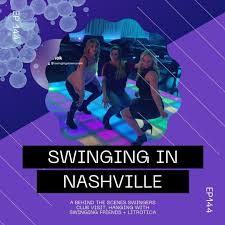 Swinging In Nashville – Wanderlust Swingers - A Swinger Podcast & Hotwife  Lifestyle Stories – Podcast – Podtail