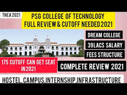 Psg college of technology is one of the leading technical colleges providing quality education in the nation. Cutoff 2021 For Psg College Of Technology Full Review