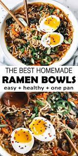 Easy Homemade Healthy Ramen Bowl Recipe Healthy Ramen Recipes Homemade Ramen Ramen Recipes Easy
