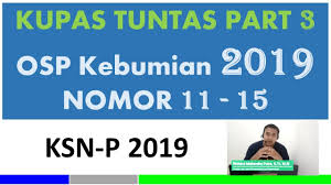 Mar 11, 2018 · soal osk 2018 kunci jawaban soal osk 2018; Pembahasan Soal Osn Kebumian Osp Kebumian 2019 Part 3 Youtube