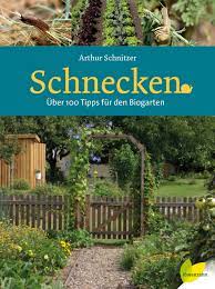 Entdecke 1.179 anzeigen für grundstück garten kaufen zu bestpreisen. Schnecken Von Arthur Schnitzer Isbn 978 3 7066 2631 6 Sachbuch Online Kaufen Lehmanns De