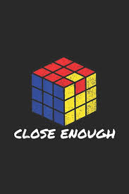 Here are all the pieces i modeled from scratch using rhino to generate the components for a blank rubik's cube! Close Enough Funny Rubik Cube Gift Quote Rubic Math Speed Cubing Kids Journal Notebook Blank Lined Ruled 6x9 100 Pages