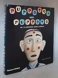 Puppetry and Puppets. An Illustrated World ...