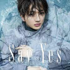 Say Yes (Romanized) – Nissy 西島隆弘 | Genius Lyrics