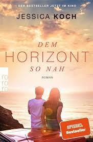 Die zwei folgenden bände werde ich nach dem ich diesen teil sacken lassen und verdaut habe auf jeden fall auch noch lesen. Dem Horizont So Nah Von Jessica Koch Als Taschenbuch Portofrei Bei Bucher De