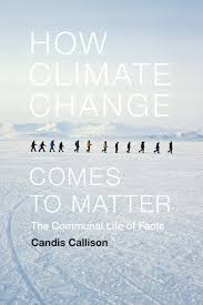 Find 161 ways to say matter, along with antonyms, related words, and example sentences at thesaurus.com, the world's most trusted free thesaurus. How Climate Change Comes To Matter The Communal Life Of Facts Experimental Futures Callison Candis Amazon De Bucher