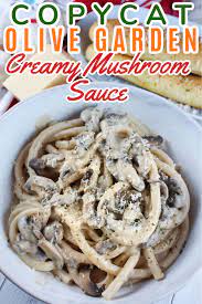 Copycat Olive Garden Creamy Mushroom Sauce Takes Their Classic Alfredo Sauce And Lightens It Up A To In 2021 Mushroom Sauce Creamy Mushroom Sauce Mushroom Sauce Recipe