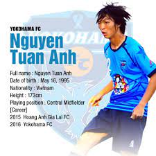 Football statistics of tuấn anh nguyễn including club and national team history. Tuáº¥n Anh Toi Muá»'n Láº¥y Yokohama Fc Lam BÆ°á»›c Ä'á»‡m Len Ä'tqg