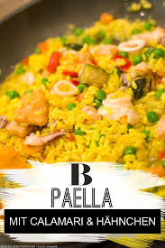 Die Leckersten Ideen Aus Aller Welt Paella Rezept Calamari Rezepte Nudeln Mit Hackfleisch