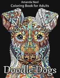 What a relaxing way to spend an afternoon at home. Doodle Dogs Coloring Book For Adults Amazon De Coloring Happy Neel Amanda Fremdsprachige Bucher
