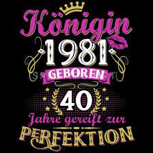 Er ist für viele die goldene mitte und ein zeitpunkt, in dem sich das leben festigt. 1981 Jahrgang Geschenk Zum 40 Geburtstag Frauen Frauen T Shirt Spreadshirt In 2021 Geschenke Zum 40 40 Geburtstag Frau Texte Geburtstag