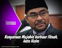 Institut kefahaman islam malaysia no. Kenyataan Mujahid Berbaur Fitnah Kata Iksim Minda Rakyat