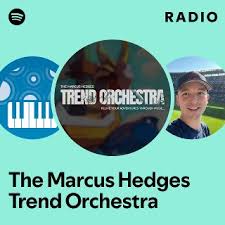 The Marcus Hedges Trend Orchestra