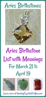 Aries Birthstone List Birthstones Meanings March 21st April 20th Aries Birthstone Birthstone List Birthstones
