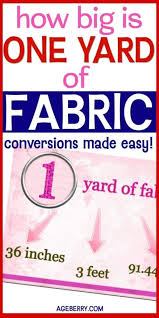 And it was almost 500 years ago. How Big Is A Yard Of Fabric Plus Yardage Conversion Chart
