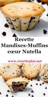 Recette Mandises Muffins Cœur Nutella En 2020 Nutella Recette Thermomix Recette Recette Thermomix Dessert