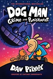 Hay the big earth book (lonely planet kids) by mark brake nichol bryan, german americans george's marvellous medicine by roald dahl. Dog Man Grime And Punishment From The Creator Of Captain Underpants Dog Man 9 Ebook By Dav Pilkey 9781338554274 Rakuten Kobo United States