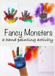 Fancy Monsters A Hand Painting Activity Art Activities For Toddlers Hand Crafts For Kids Painting Activities