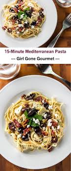 15 Minute Mediterranean Pasta Recipe Mediterranean Pasta Olive Recipes Recipes