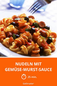 Nudeln Mit Gemuse Wurst Sauce Rezept Nudeln Mit Gemuse Wurstchen Nudeln Mit Wurst