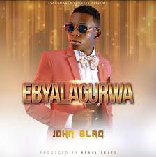Bukejonah in ugandan music february 29, 2020. Ebyalagirwa By John Blaq Mp3 Download Audio Download Howwebiz Ug