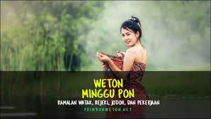 Weton Minggu Pon Watak Jodoh Rejeki Dan Kecocokan Pekerjaan Menurut Primbon Dokumentasi Liestanti Anexia