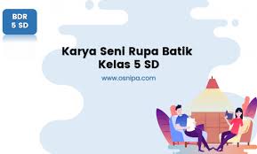 Mewarnai batik untuk anak sd kumpulan contoh soal 1. Karya Seni Rupa Batik Untuk Kelas 5 Sd Osnipa