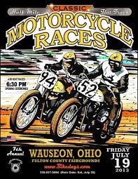 Wauseon Oh July 19 2013 Bike Days Motorcycle Races Motorcycle Artwork Bike Poster Bike Race Poster