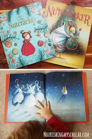 The Nutcracker Ballet Activities And Books Nourishing My Scholar Nutcracker Ballet Nutcracker Christmas Books