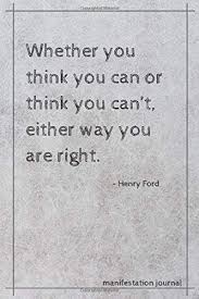 Whether You Think You Can Or Think You Can T Either Way You Are Right Henry Ford Inspirational Quote Notebook Manifestation Journal Law Of Attraction Diary 6x9 120 Pages Attraction Press Inspiring